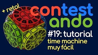 Tutorial Time Machine | Muy Fácil, Sin Nuevos Algoritmos | Contestando #19