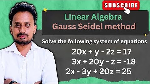 Gauss Seidel Method - Problem #3 Iterative Method | Numerical Method | Linear Algebra