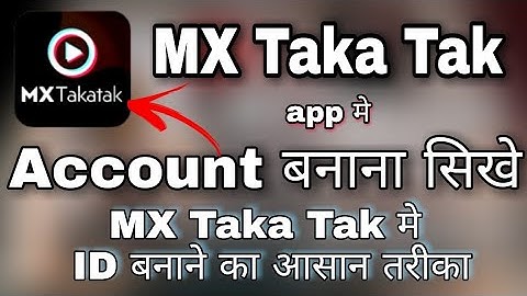 MX Taka Tak id kaise banaye || mx taka tak account kaise banaye || How to create mx taka tak account