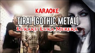 Tirai - Lukaku luka mereka (Karaoke)