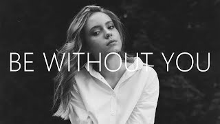 Mordrez & Daisy Phillips - Be Without You (Lyrics)