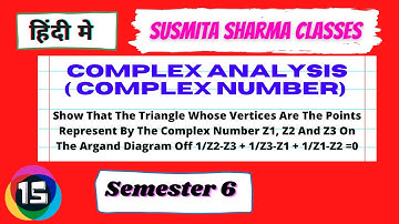 Complex Analysis ( Complex Number) || Semester 6 L15