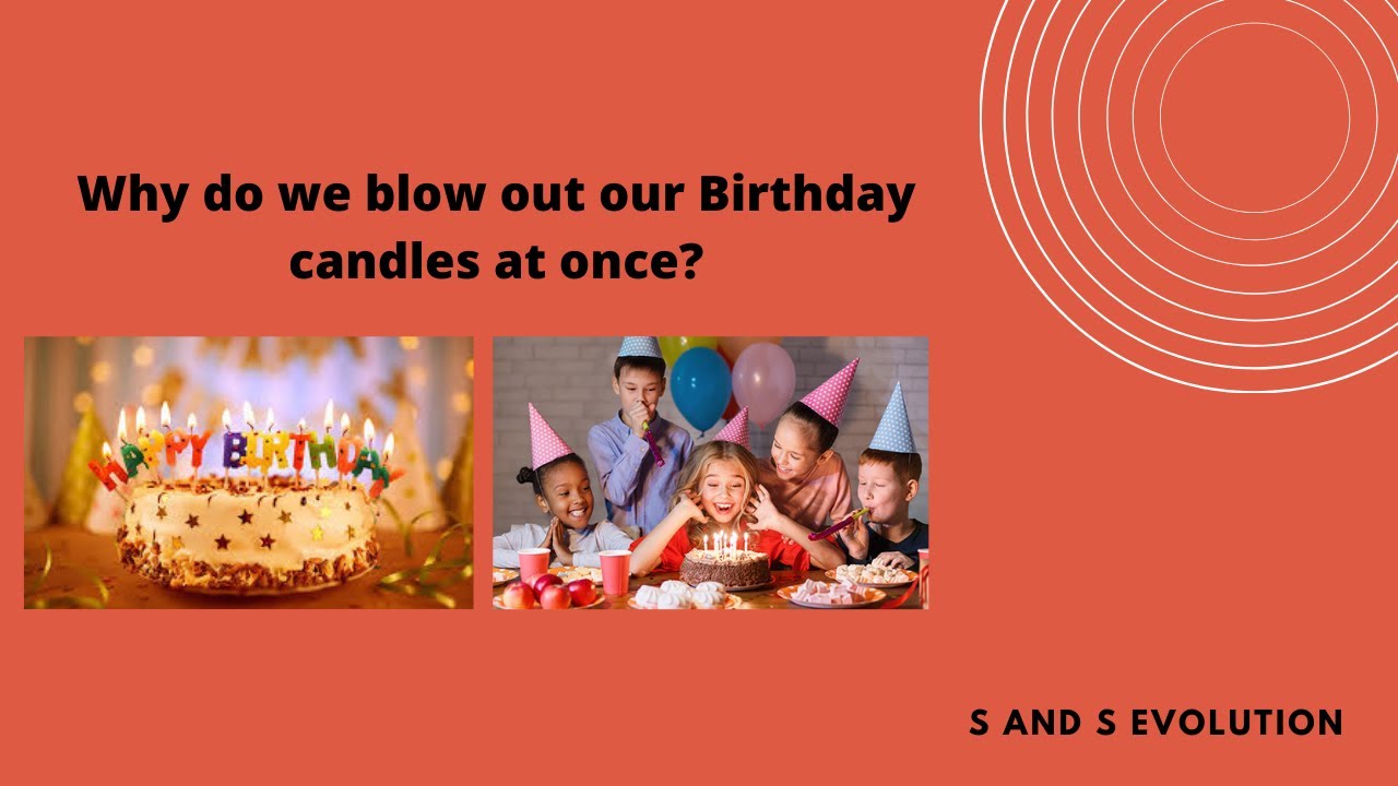 Why do we blow out our Birthday candles at once? YouTube