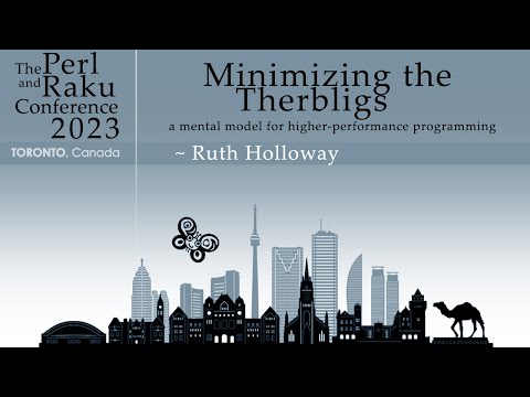 Minimizing the Therbligs: for higher-performance programming - Ruth Holloway - TPRC 2023