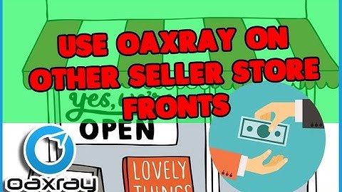 Use OAxray on Other seller Store fronts  for Amazon Fba Online Arbitrage Resellers