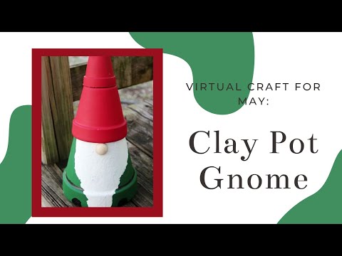 May 2021 Craft Club - Clay Pot Gnome