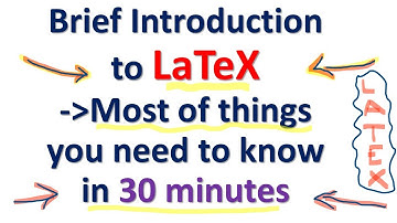 Brief Introduction to Latex Software - Most of the things you need to know in 30 minutes