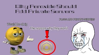 Why Peroxide Should Add Private Servers
