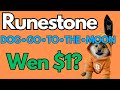 Runestone-DOG•GO•TO•THE•MOON WEN $1? #DOG•GO•TO•THE•MOON #runestone #runes #memecoin