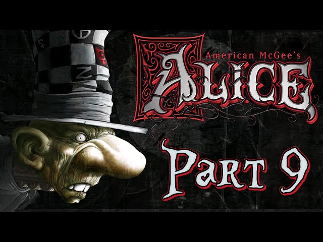 American McGee's Alice - Part 9 - Mad Hatter Showdown - YouTube