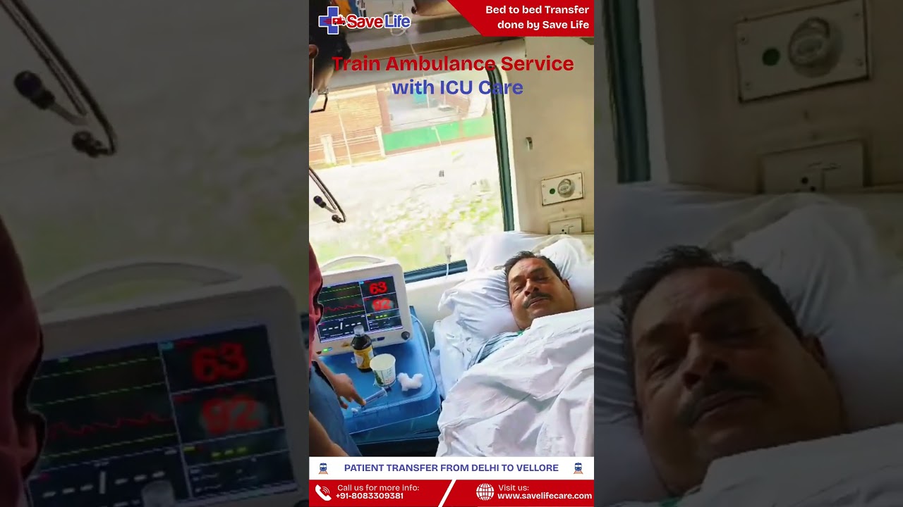 Train Ambulance from Delhi to Vellore – Safe Patient Transfer by Save Life