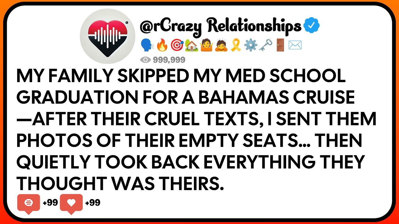 My Family Skipped My Med School Graduation For A Bahamas Cruise—After Their Cruel Texts, I Sent Them