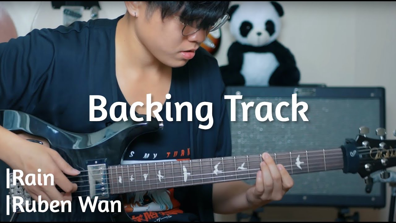 【Backing Track】Rain - Ruben Wan