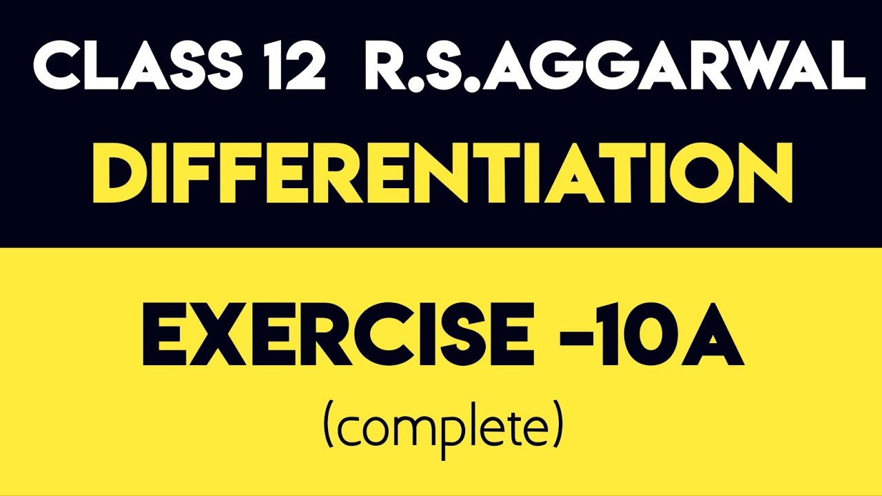 Exercise-10A(complete) | Class 12 R.S.Aggarwal solutions | Differentiation | 