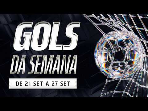 GOLS DA SEMANA | TODAS AS CATEGORIAS | 21 A 27 DE SETEMBRO