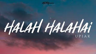 Halah Halahai - Upiak (lirik/lyrics)