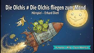 Die Olchis fliegen zum Mond - Erhard Dietl | Hörspiel für Kinder