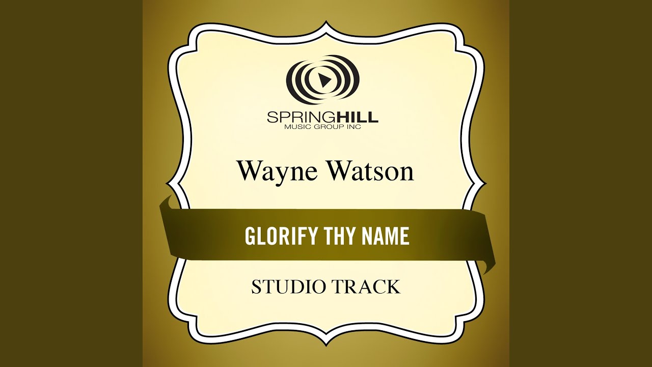 Watch Glorify Thy Name (Low Key Performance Track Without Background Vocals) on YouTube Watch Glorify Thy Name (Low Key Performance Track Without Background Vocals) on YouTube