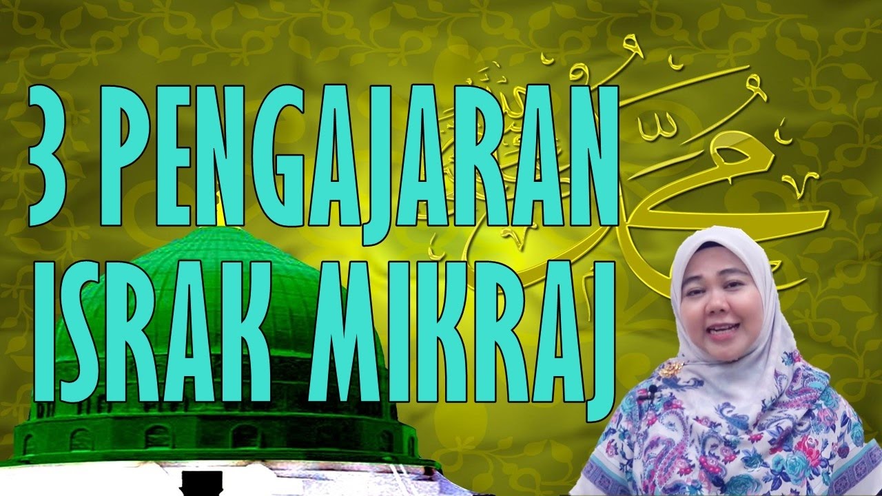 Ustazah Norhafizah Musa 3 Pengajaran Israk Mikraj Yang Pasti Menginsafkan Kita Semua Youtube