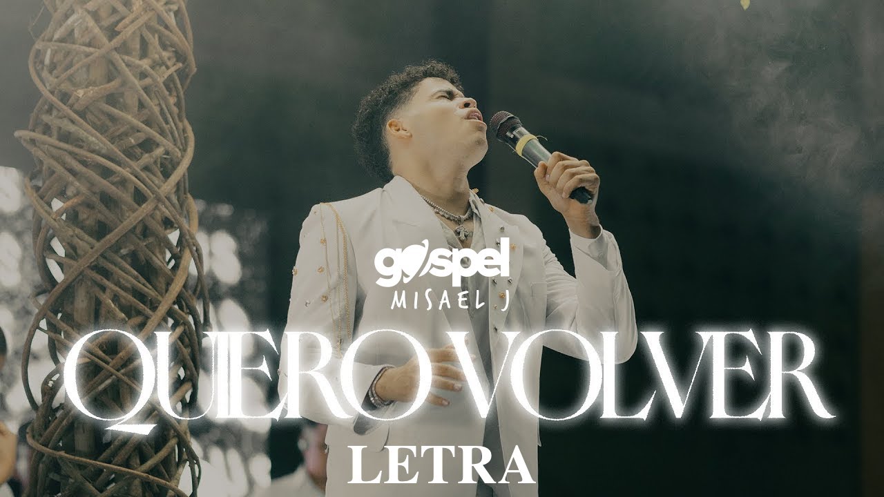 Misael J - Quiero Volver (Letra)