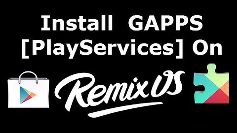 Install GApps On Remix OS For PC [Google Play Store / Play Services ]