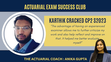 CP2 Actuarial Exam Guidance Course | Review by Karthik | Anika Gupta