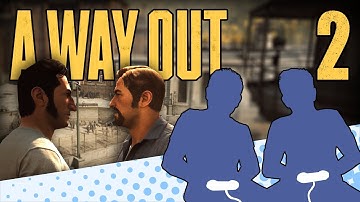 A Way Out - PART 2 - Besties 4 Lyfe - Let