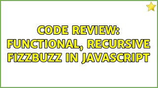 Code Review: Functional, recursive FizzBuzz in JavaScript (3 Solutions!!)