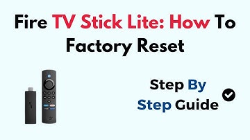 Fire TV Stick Lite: How To Factory Reset