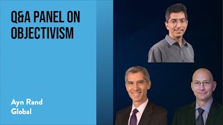 Q&A Panel on Objectivism with Onkar Ghate, Elan Journo, and Aaron Smith
