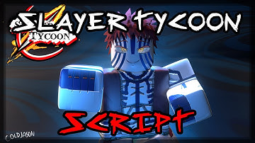 *BEST* Updated Slayer Tycoon Script [2025] Very OP 🔥