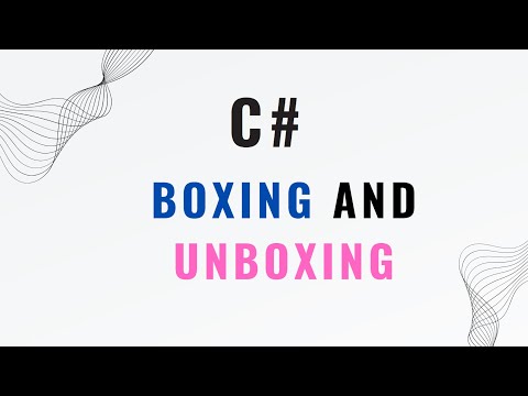Boxing and unboxing in C# explained in under 3 minutes