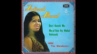 Halimah Ahmad  & The Wanderes  Beri kasehmu , RE 121037 1971