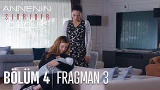 Annenin Sırrıdır Çocuk 4. Bölüm 3. Fragmanı