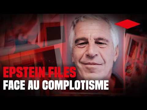 Les Epstein Files donnent-ils raison aux complotistes ?