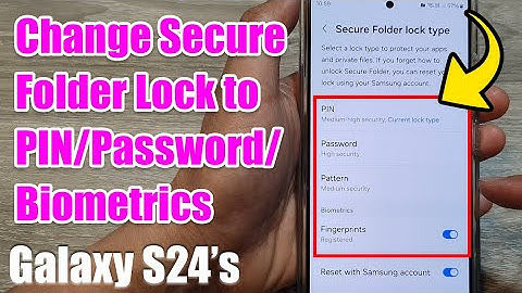 Galaxy S24: Change Secure Folder Lock to PIN/Password/Biometrics