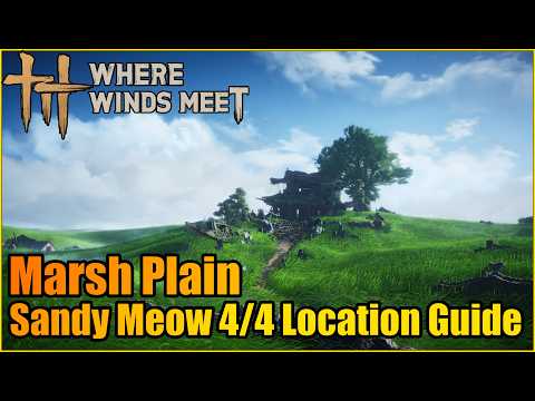 Marsh Plain Sandy Meow 4/4 Locations Guide | Where Winds Meet