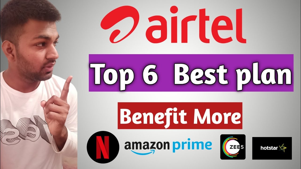 Top 6 best plan of Airtel Top 6 best plan Airtel kaun sa hai best