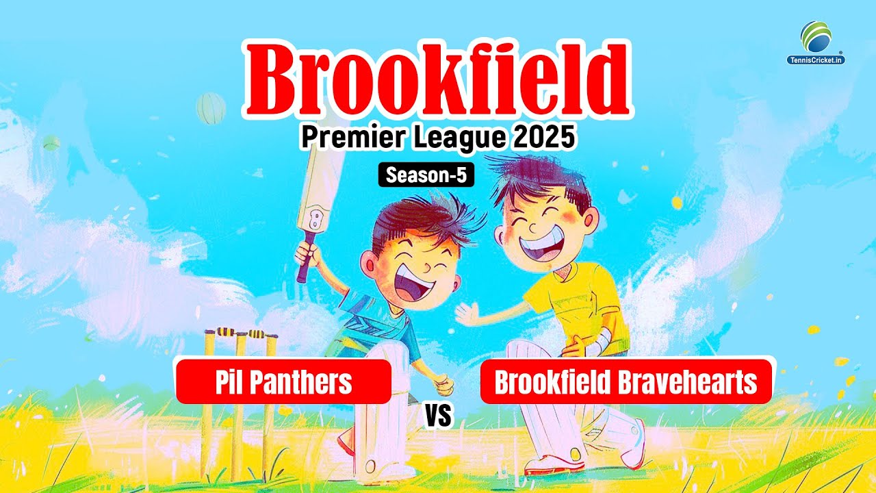 Pil Panthers Vs Brookfield Bravehearts | Brookfield Premier League 2025 | Season 5