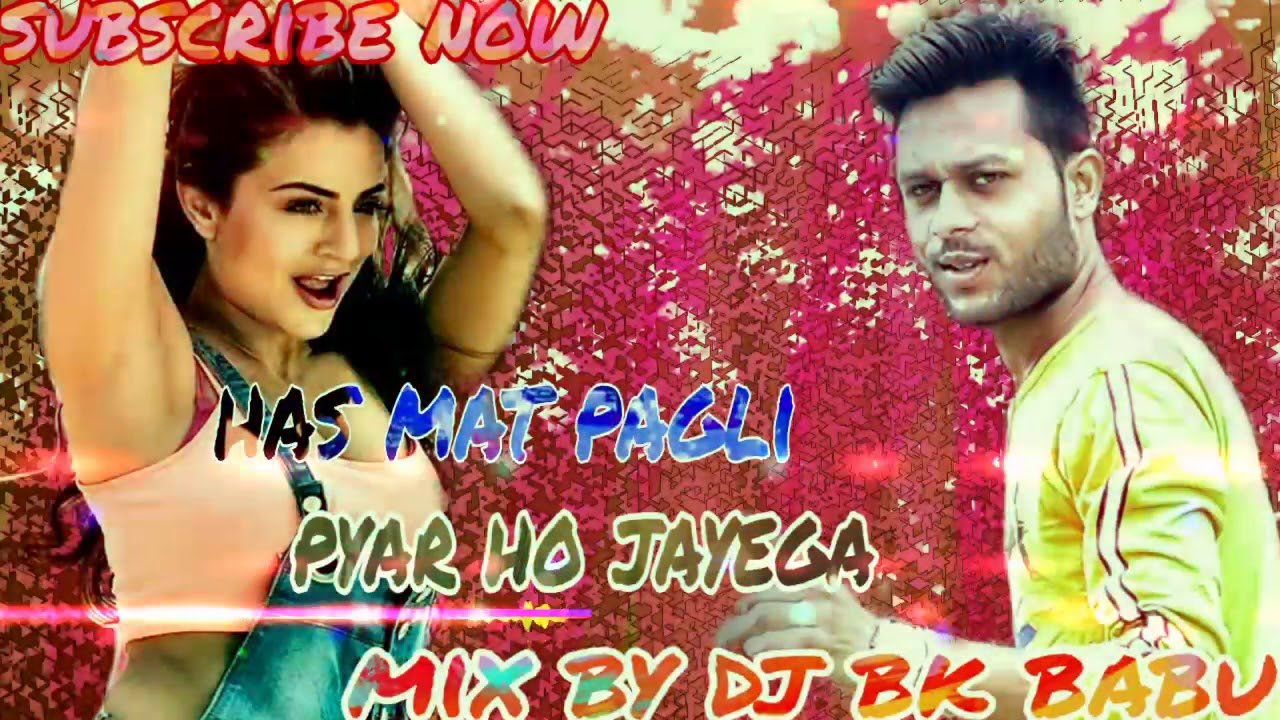 Has Mat Pagli Pyar Ho Jayega Tiktok Viral Dj Hard Bass Mix Song DJ has-mat-pagli-pyar-ho-jayega-tiktok-viral-dj-hard-bass-mix-song-dj