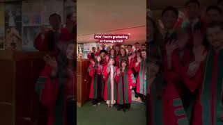 POV: Youre graduating at Carnegie Hall!