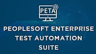 PETA - PeopleSoft Enterprise Test Automation Suite