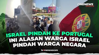 Ini Alasan Warga Yahudi Israel Pindah Kewarganegaraan ke Portugal | OneNews Update