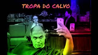 Tropa Do Calvo Versão 2.0