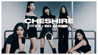 Download Lagu ITZY - Cheshire [8D AUDIO] 🎧USE HEADPHONES🎧 MP3