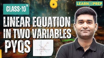 Linear Equation in Two Variables | PYQS | Class 10 Maths Chapter Explained by Ajay Sir #learnnprep