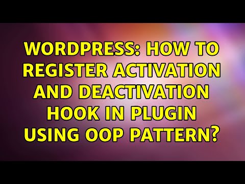 Wordpress: How to register activation and deactivation hook in plugin using OOP pattern?