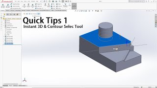 Solidworks Quick Tips 01   Instant 3D & Contour Selec Tool