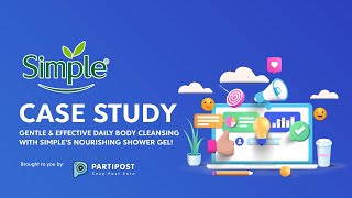 Partipost Case Study -  Gentle & Effective Daily Body Cleansing with Simple's Nourishing Shower Gel