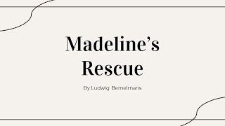 Madeline's Rescue- Read Aloud Slideshow (With Illustrations)
